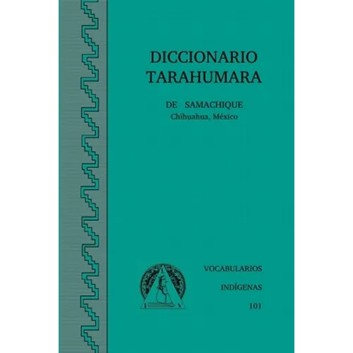Diccionario Tarahumara de Samachique - Paperback