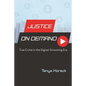 Justice on Demand: True Crime in the Digital Streaming Era - Hardcover