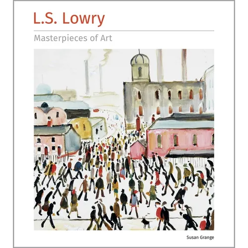 L.S. Lowry Masterpieces of Art - Hardcover