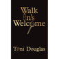 Walk In's Welcome - Paperback