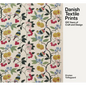 Danish Textile Prints: 100 Years of Craft and Design - Hardcover
