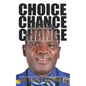 Choice, Chance, Change: From Crime to Christ. The Milton Campbell Story. - Paperback