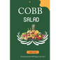 Healthy Cobb Salad Cookbook: For a Healthy Life eat nutrition food like Cobb Salad - Paperback