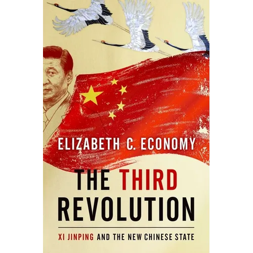 The Third Revolution: Xi Jinping and the New Chinese State - Hardcover