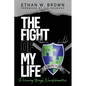 The Fight of My Life: Persevering through Neurofibromatosis - Paperback