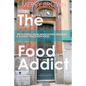 The Food Addict: Recovering from Binge Eating Disorder & Making Peace with Food - Paperback