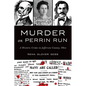 Murder on Perrin Run: A Historic Crime in Jefferson County, Ohio - Paperback