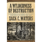 Wilderness of Destruction - Hardcover