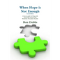 When Hope is Not Enough, Second Edition - Paperback