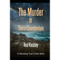 The Murder of Thora Chamberlain: A Shocking True Crime Story - Paperback