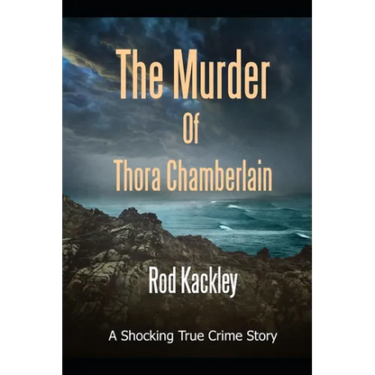 The Murder of Thora Chamberlain: A Shocking True Crime Story - Paperback