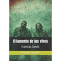Crónicas Zombi: El lamento de los vivos - Paperback