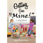 Getting Over "Mine!": A Workbook - Paperback