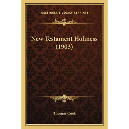 New Testament Holiness (1903) - Paperback