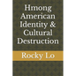 Hmong American Identity & Cultural Destruction - Paperback
