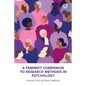 A Feminist Companion to Research Methods in Psychology: Changing the System not the Person - Paperback