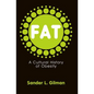 Fat: A Cultural History of Obesity - Paperback
