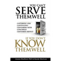 You Can't Serve Them Well If You Don't Know Them Well - Paperback
