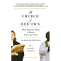 A Church of Her Own: What Happens When a Woman Takes the Pulpit - Paperback