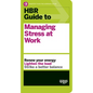 HBR Guide to Managing Stress at Work (HBR Guide Series) - Paperback