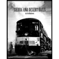 Sierra and Desert Rails'': Donner, Feather River, Owens Valley at the End of the Steam End - Paperback