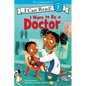 I Want to Be a Doctor: A My Community I Can Read - Hardcover