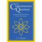 The Consciousness Quotient: Leadership and Social Justice for the 21st Century - Paperback