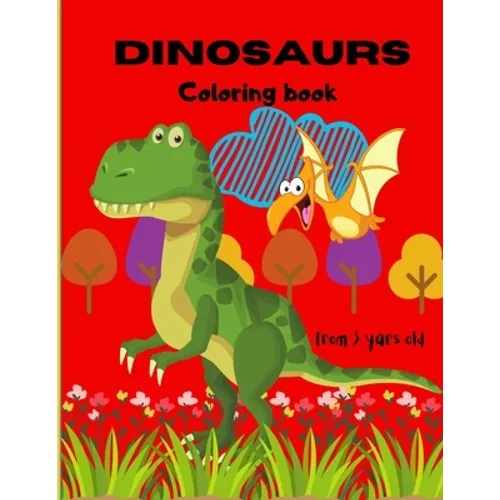 Dinosaurs Coloring Book: From 3 Years Old - Paperback