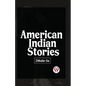 American Indian Stories - Paperback