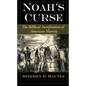 Noah's Curse: The Biblical Justification of American Slavery - Paperback