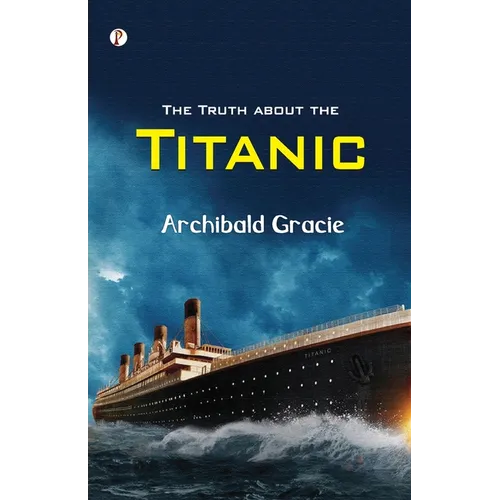 The Truth about the Titanic - Paperback