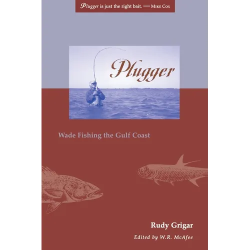 Plugger: Wade Fishing the Gulf Coast - Paperback