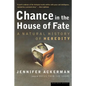 Chance in the House of Fate: A Natural History of Heredity - Paperback