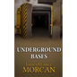 Underground Bases: Subterranean Military Facilities and the Cities Beneath Our Feet - Paperback