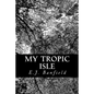 My Tropic Isle - Paperback