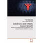 Zoledronic Acid Inhibits Cancer Growth - Paperback