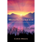 The Mountaineer: An Explorer's Guide to Summiting the Mountain of the Lord - Paperback