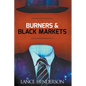 Burners and Black Markets - Paperback