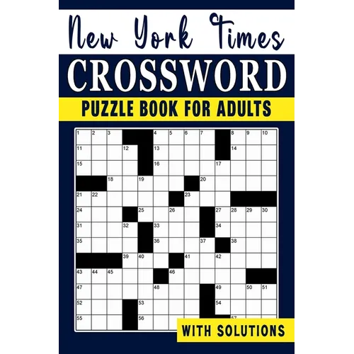 New York times Crossword puzzle Book For Adults: Engage Your Intellect and Stay Entertained with a Series of Mind-Bending Puzzles - Paperback