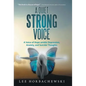 A Quiet Strong Voice: A Voice of Hope Amidst Depression, Anxiety, and Suicidal Thoughts - Hardcover