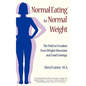 Normal Eating for Normal Weight: The Path to Freedom from Weight Obsession and Food Cravings - Paperback