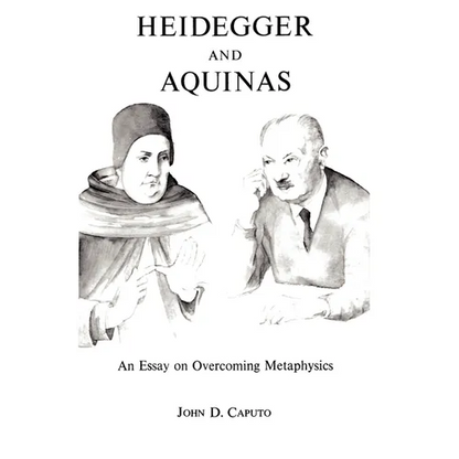 Heidegger and Aquinas - Hardcover