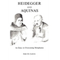 Heidegger and Aquinas - Hardcover