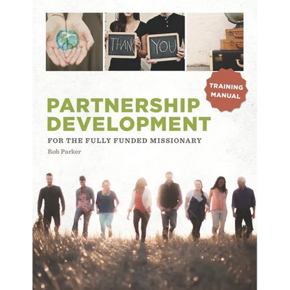Partnership Development for the Fully Funded Missionary: Training Manual - Paperback