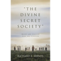 "The Divine Secret Society": Many Are Called Few Are Chosen - Paperback