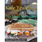 Kale Yeah It's Good: No Meat Necessary Cookbook - Paperback