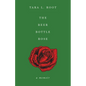 The Beer Bottle Rose: A Memoir - Paperback