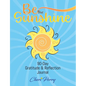 Be The Sunshine: 90-Day Gratitude & Reflection Journal - Paperback