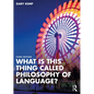 What is this thing called Philosophy of Language? - Paperback