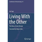 Living with the Other: The Ethic of Inner Retreat - Hardcover